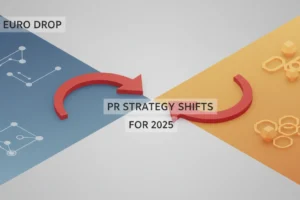 7% Euro Drop: PR Strategy Shifts for 2025
