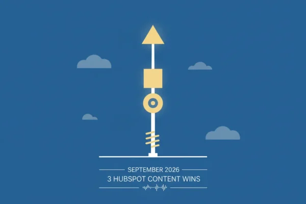 September 2026: 3 HubSpot Content Wins